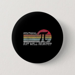 Retro Irrational But Well Rounded Funny Pi Day Mat 6 Cm Round Badge
