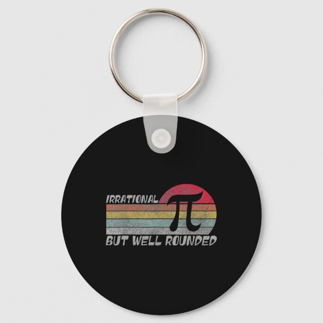 Retro Irrational But Well Rounded Funny Pi Day Mat Key Ring (Front)