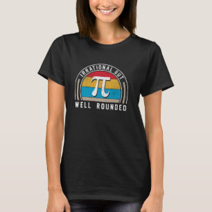 Retro Irrational But Well Rounded Pi Day Funny Mat T-Shirt
