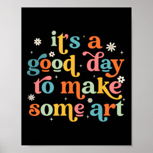 Retro It's A Good Day To Make Some Art Teacher Stu Poster