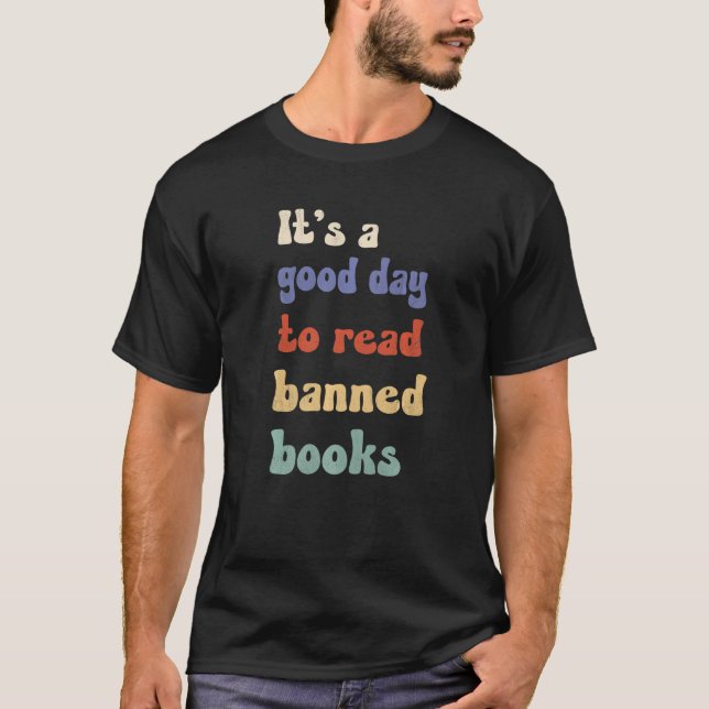Retro It's A Good Day To Read Banned Books T-Shirt (Front)