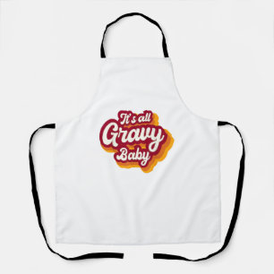 Retro It's All Gravy Baby Happy Thanksgiving 2022 Apron