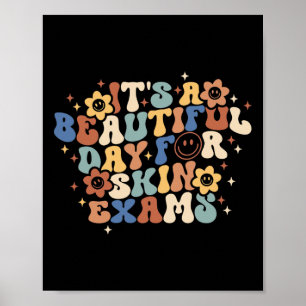 Retro It's Beautiful Day For Skin Exams Dermatolog Poster
