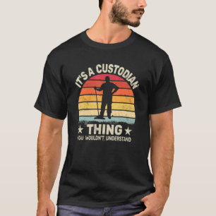 retro It's custodian Thing for Janitorial Mopping  T-Shirt
