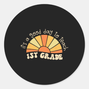 Retro Its Good Day To Teach 1st Grade Teacher Byck Classic Round Sticker