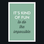 Retro It's kind of fun to do the impossible Print<br><div class="desc">IT'S KIND OF FUN TO DO THE IMPOSSIBLE POSTER 
 Motivation quotes featuring retro typography. Similar items can be found in my store.</div>