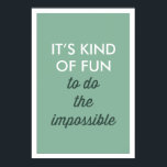 Retro It's kind of fun to do the impossible Print<br><div class="desc">IT'S KIND OF FUN TO DO THE IMPOSSIBLE POSTER 
 Motivation quotes featuring retro typography. Similar items can be found in my store.</div>