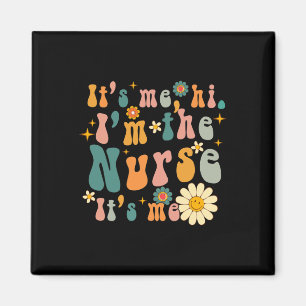 Retro Its Me Hi I'm The Nurse RN ER NICU Nursing  Magnet