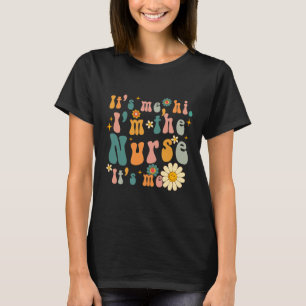 Retro Its Me Hi I'm The Nurse RN ER NICU Nursing T-Shirt
