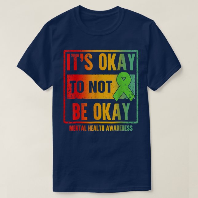 Retro It's Okay To Not Be Okay Mental Health Aware T-Shirt (Design Front)