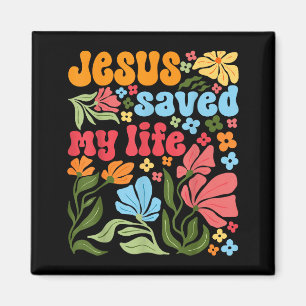 Retro Jesus Christ Saved My Life Boho Floral Chris Magnet