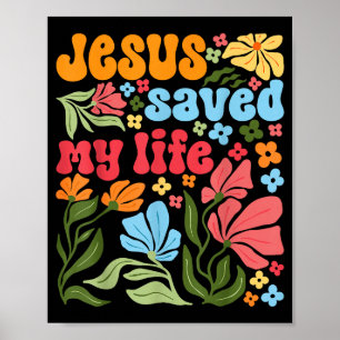 Retro Jesus Christ Saved My Life Boho Floral Chris Poster