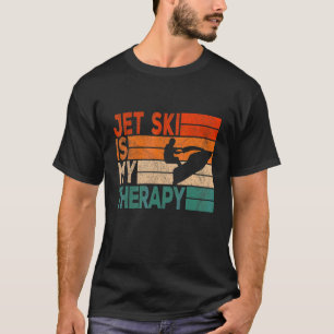 Retro Jet Ski Is My Therapy Jetski Jet Skier Vinta T-Shirt