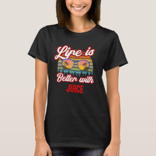 Retro Juice Sunset Life Is Better With Juice T-Shirt