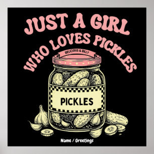 Retro "Just a Girl Who Loves Pickles" Jar Art Fun  Poster