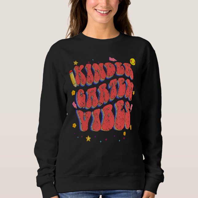 Retro Kindergarten Vibes Cute Back To School Teach Sweatshirt (Front)
