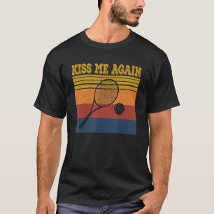 Retro Kiss Me Again Vintge Loves Tennis T-Shirt