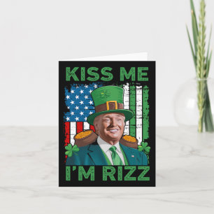 Retro Kiss Me I'm Rizz Trump Irish Shamrock St Pat Card