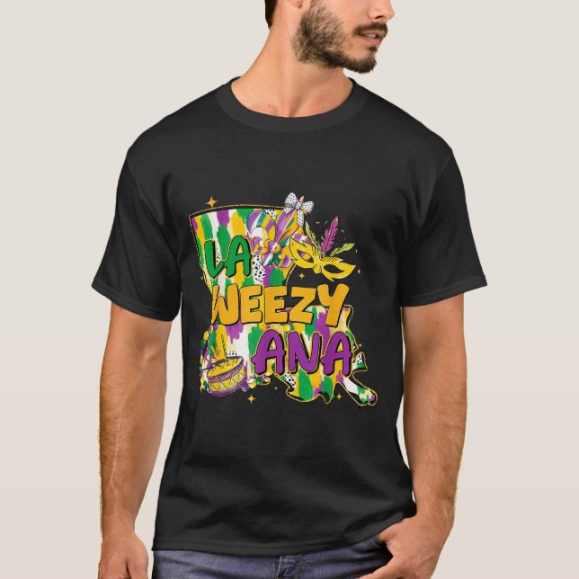 Retro La Weezy Ana Happy Mardi Gras Louisiana New  T-Shirt (Front)