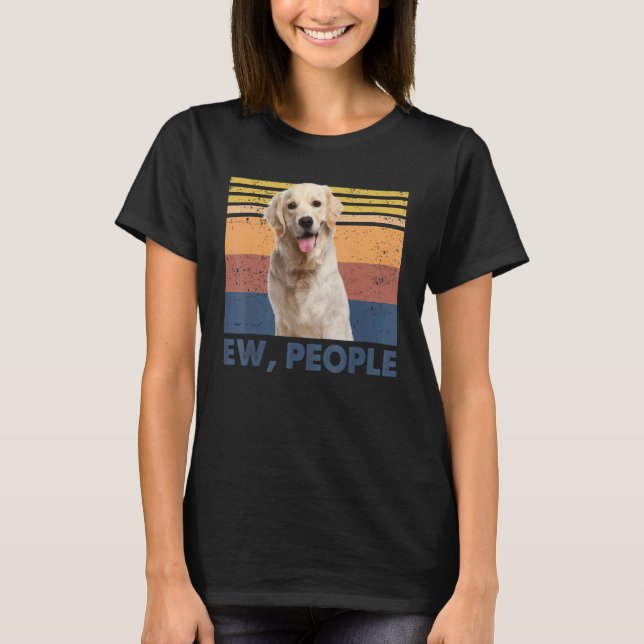 Retro Labrador Retriever Ew People  Labrador Retri T-Shirt (Front)
