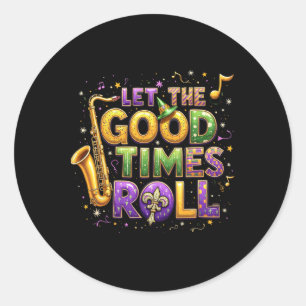 Retro Let The Good Times Roll Mardi Gras Party Lov Classic Round Sticker
