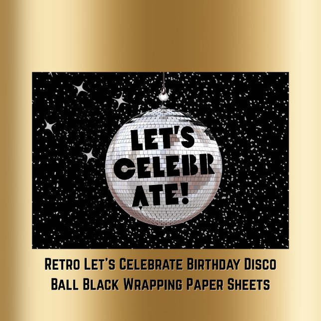 Retro Let's Celebrate Birthday Disco Ball Black Wrapping Paper Sheet (Retro Let's Celebrate Birthday Disco Ball Black Wrapping Paper Sheets)