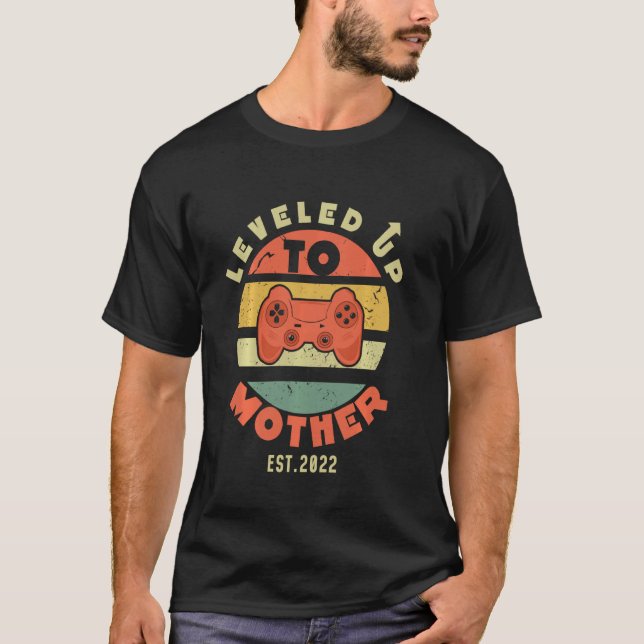 Retro Levelled Up To Mother 2022 Gaming Gamer T-Shirt (Front)