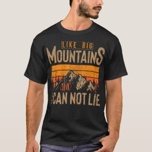 Retro Life Always Better Hiking Lover Outdoor Moun T-Shirt