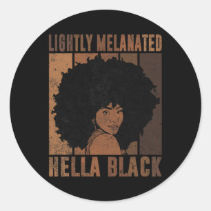 Retro Lightly Melanated Hella Black Afro Queen Mel Classic Round Sticker