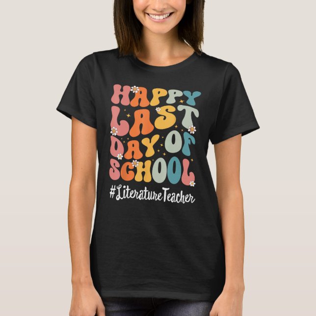 Retro Literature Teacher Happy Last Day Of School  T-Shirt (Front)