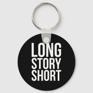 Retro Long Story Short Funny Slang Saying Quote Gi Key Ring