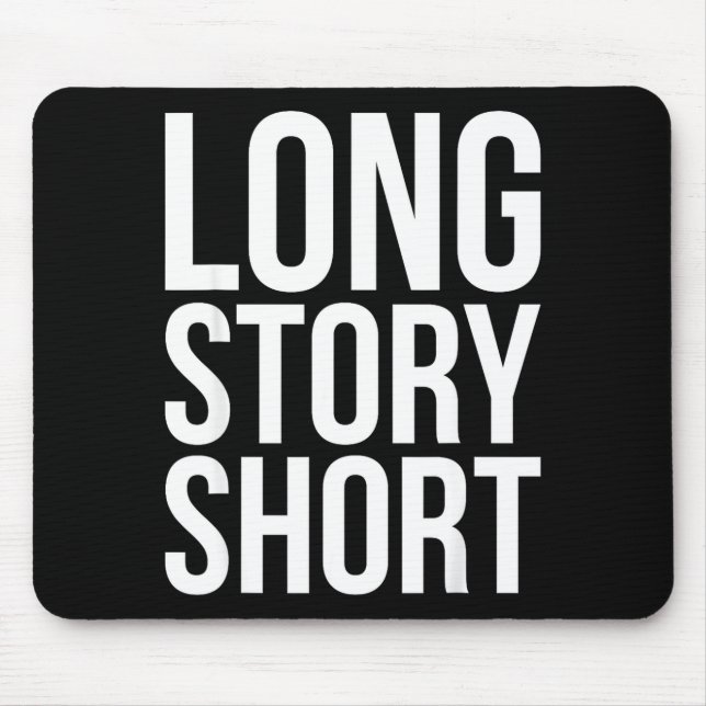 Retro Long Story Short Funny Slang Saying Quote Gi Mouse Pad (Front)