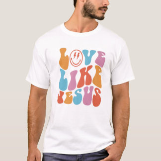 Retro Love Like Jesus Christian Faith Positive Min T-Shirt