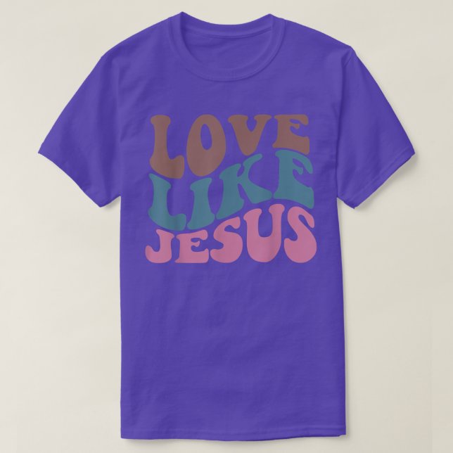 Retro Love Like Jesus Christian Religious God Love T-Shirt (Design Front)