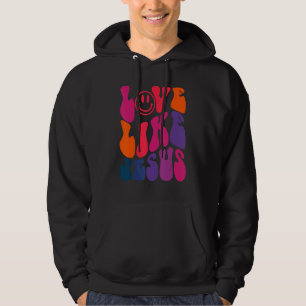 Retro Love Like Jesus Religious God Christian Word Hoodie