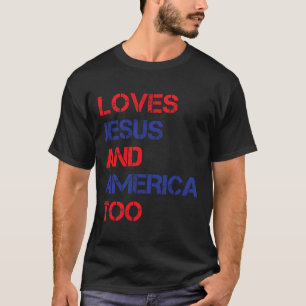 Retro Loves Jesus And America Too Christian 4th Of T-Shirt
