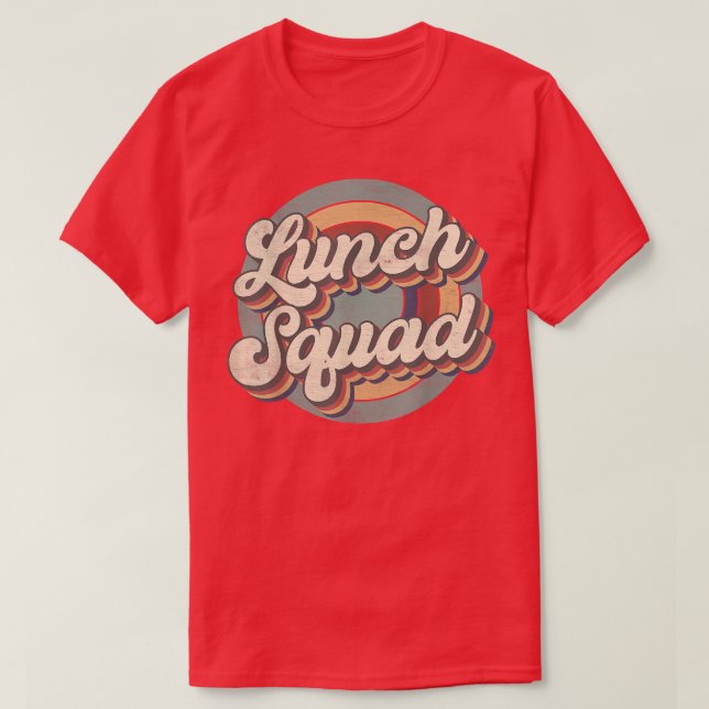Retro Lunch Squad Lunch Lady Squad Team Back To Sc T-Shirt (Design Front)