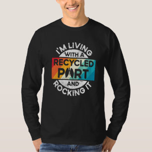 Retro Lung Transplant Survivor Im Living With Recy T-Shirt
