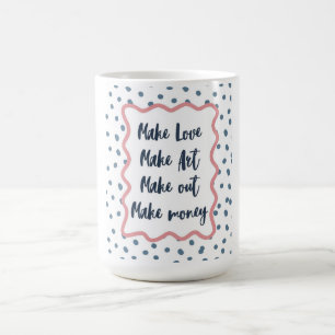Retro "Make Love, Art, Out, Money" Aesthetic Coffee Mug