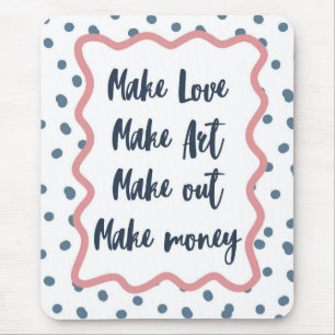 Retro "Make Love, Art, Out, Money" Aesthetic Mouse Pad
