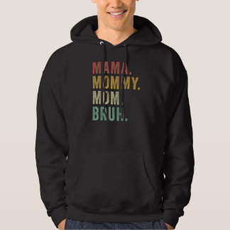 Retro Mama Mummy Mum Bruh  Mum Life Mothers Day Hoodie