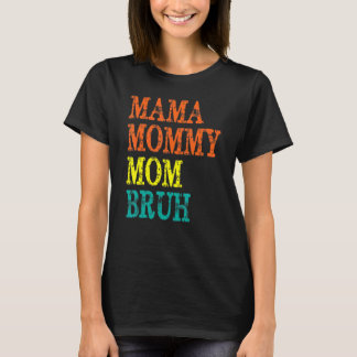 Retro Mama Mummy Mum Bruh Retro Vintage Boys Girls T-Shirt