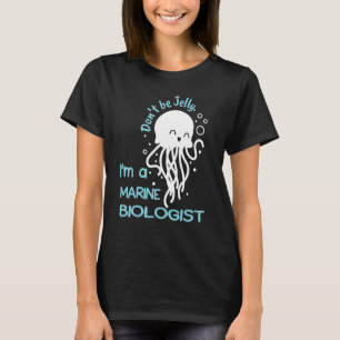 Retro Marine Biologist Costume Don't Be Jelly Fis T-Shirt