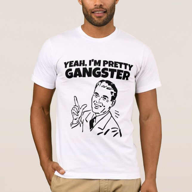 RETRO MENS I'M PRETTY GANGSTER T-SHIRTS (Front)