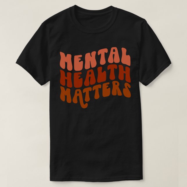 Retro Mental Health Awareness Motn Matters for Wom T-Shirt (Design Front)