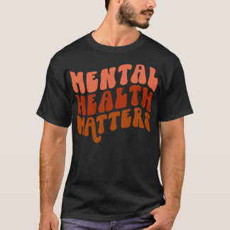 Retro Mental Health Awareness Motn Matters for Wom T-Shirt