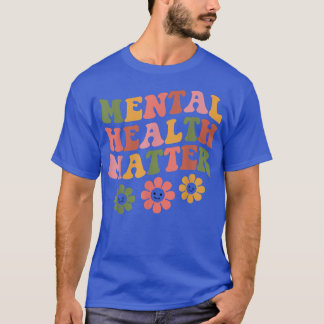 Retro Mental Health Matter Floral Mental Health Aw T-Shirt