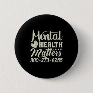 Retro Mental Health S 800-273-8255 Awareness  6 Cm Round Badge