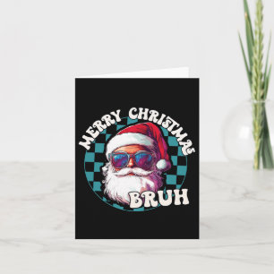Retro Merry Christmas Bruh Funny Cool Santa Claus Card