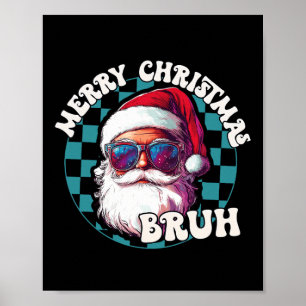 Retro Merry Christmas Bruh Funny Cool Santa Claus  Poster